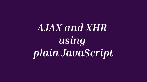ajax-and-xhr-using-plain-javascript