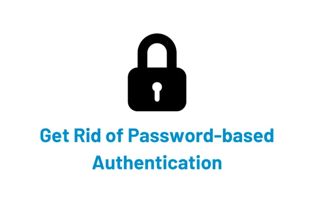 developers-can-get-rid-of-password-based-authentication