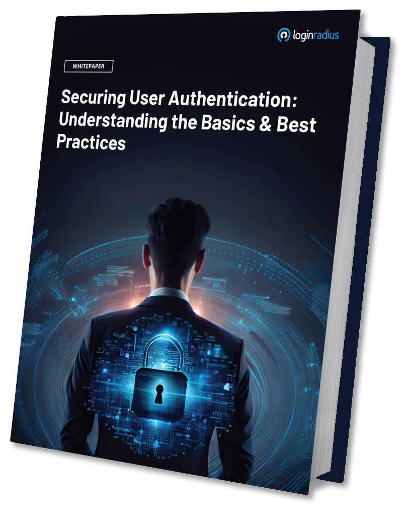 Securing User Authentication: Understanding the Basics & Best Practices