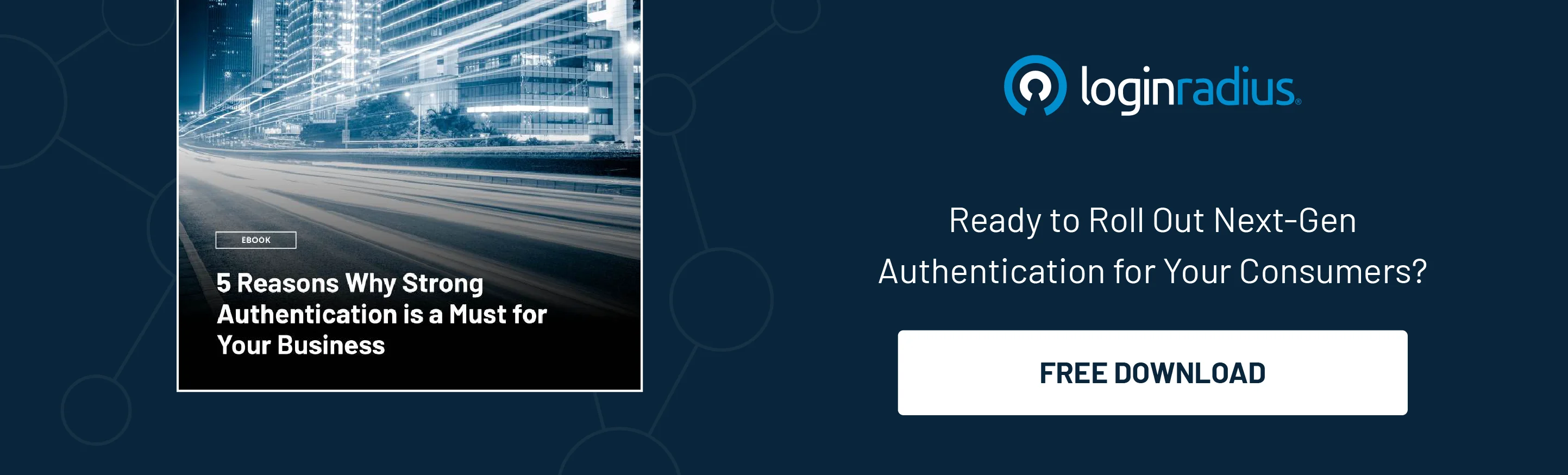Image depicting loginradius resource named 5 reasons why strong authentication is a must for your business with a free download button.
