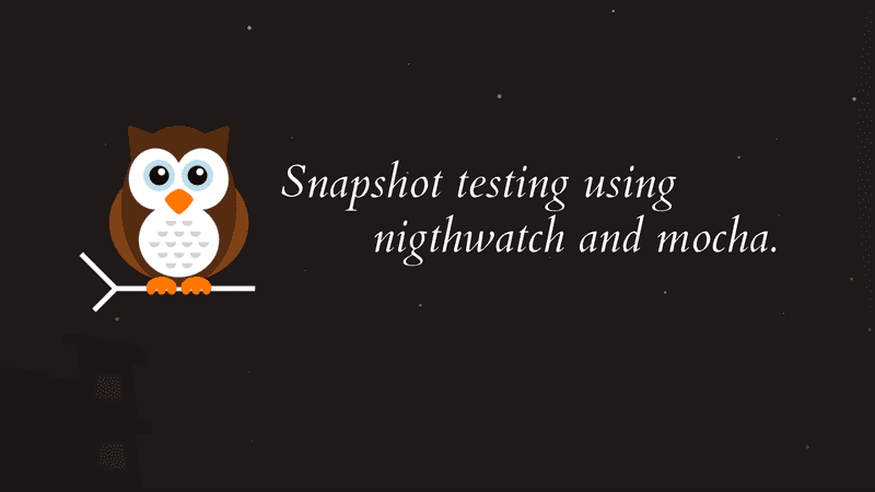 Snapshot testing using Nightwatch and mocha