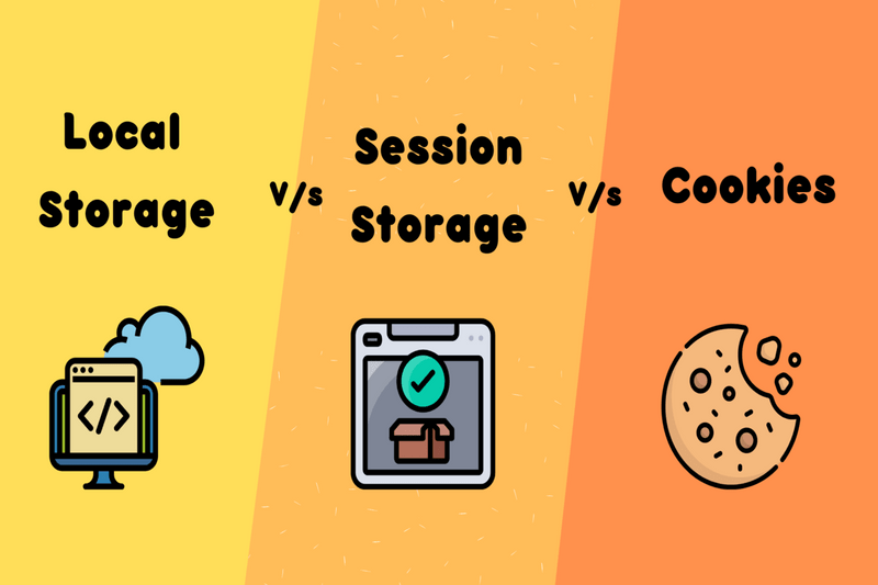 Local Storage vs. Session Storage vs. Cookies