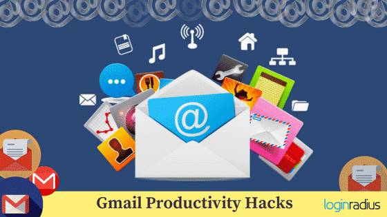11 Gmail Productivity Tips You Need To Try Right Now