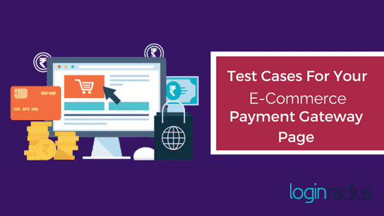 Test Cases For Your E-commerce Payment Gateway Page