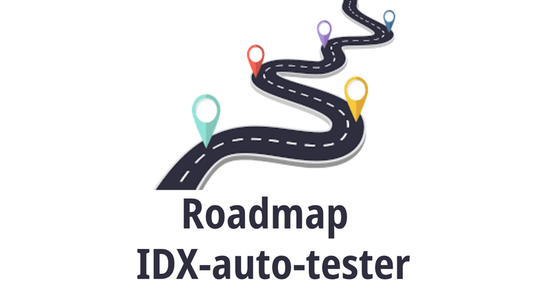 Roadmap of idx-auto-tester