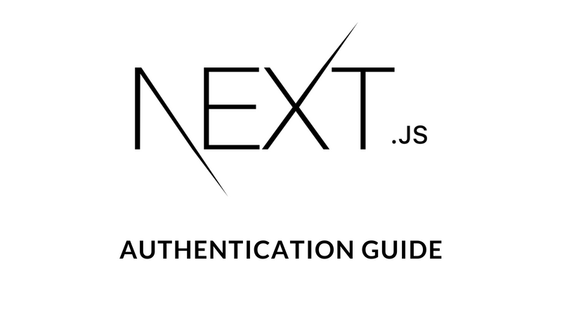 Your Ultimate Guide to Next.js Authentication
