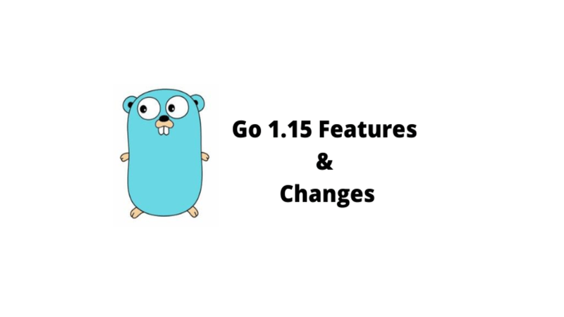 What's new in the go 1.15