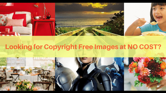 Looking for Copyright Free Images at NO COST! Go get Them Here