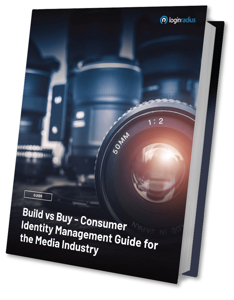 Build vs. Buy – Consumer Identity Management Guide for the Media Industry