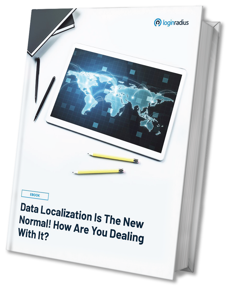 Data Localization Is The New Normal! How Are You Dealing With It?